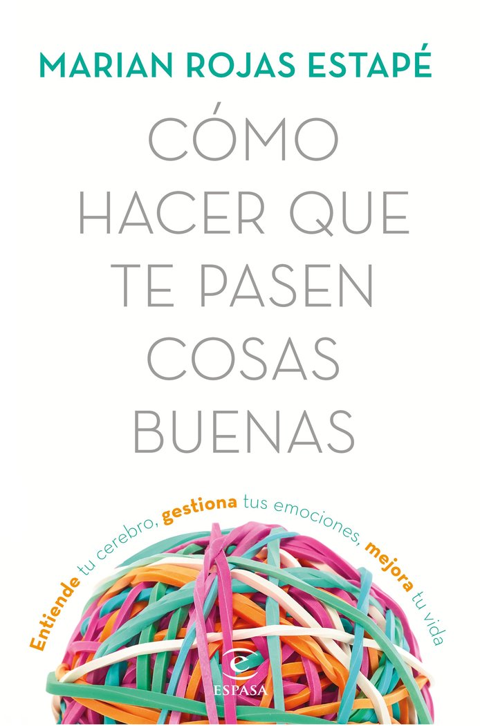 COMO HACER QUE TE PASEN COSAS BUENAS - 9788467053302