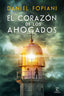 EL CORAZON DE LOS AHOGADOS - 9788467063592
