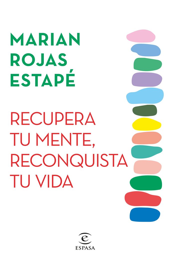 RECUPERA TU MENTE RECONQUISTA TU VIDA | ROJAS ESTAPE, MARIAN | ESPASA | 9788467071320