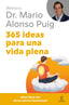365 IDEAS PARA UNA VIDA PLENA - 9788467075694