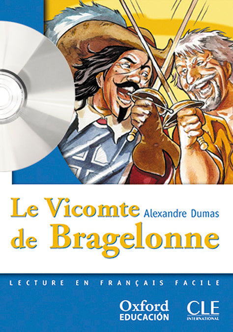 Le Vicomte de Bragelonne. Lecture + CD-Audio. Alexandre Dumas (Oxford University Press España, S.A.) 9788467321975