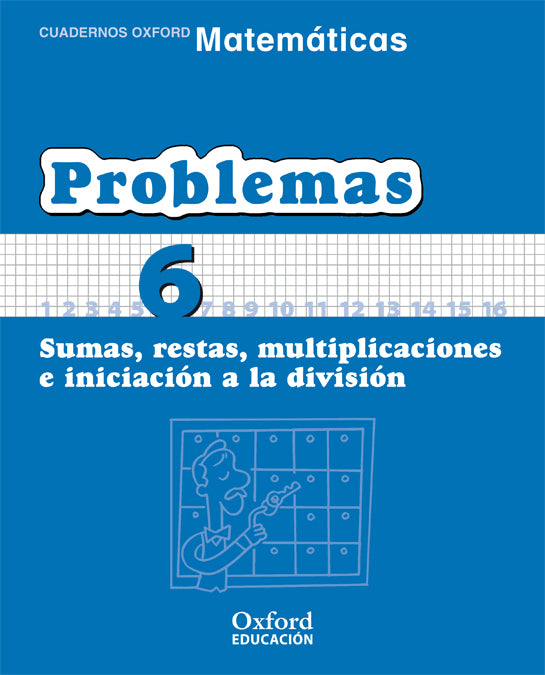 Matemáticas Primaria Cuadernos de Problemas 6 | Varios autores | 9788467324464 (OXFORD)