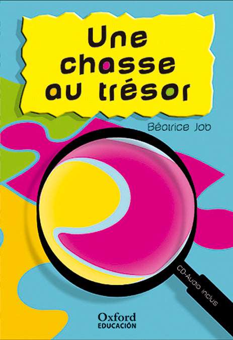 Une chasse au trésor. Béatrice Job (Oxford University Press España, S.A.) 9788467342130