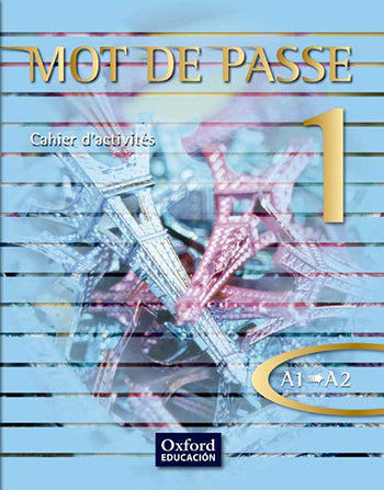 Mot de Passe 1. Cahier d'activités | Varios autores | 9788467351675 (OXFORD)