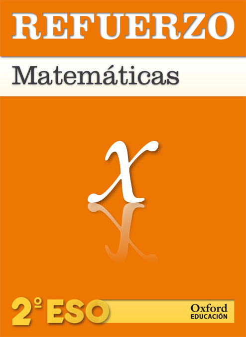 Matemáticas 2.º ESO. Refuerzo. Cuaderno. Dolores Rodríguez Soalleiro (Oxford University Press España, S.A.) 9788467369373 Imagen principal del producto