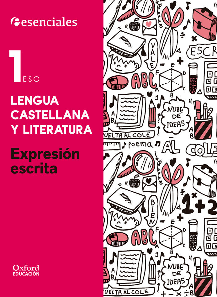 Esenciales Oxford. Lengua Castellana y Literatura 1.º ESO. Expresión Escrita. M.ª Teresa Bouza Álvarez (Oxford University Press España, S.A.) 9788467376616