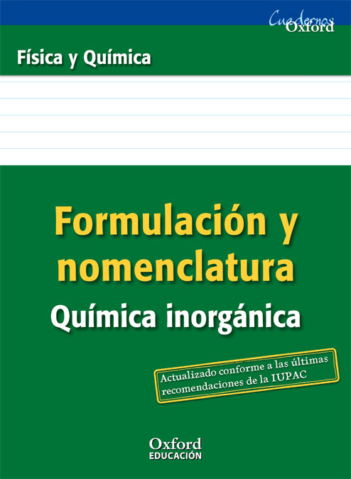 Formulación y Nomenclatura Química Inorgánica ESO/Bachillerato. Manuel Rodríguez Morales (Oxford University Press España, S.A.) 9788467377255
