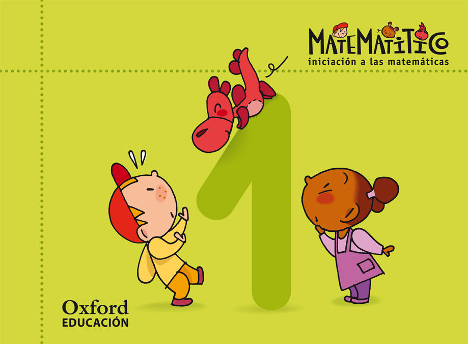 Matematitico. Iniciación a las Matemáticas. Cuaderno 1. José Antonio Fernández Bravo (Oxford University Press España, S.A.) 9788467395525
