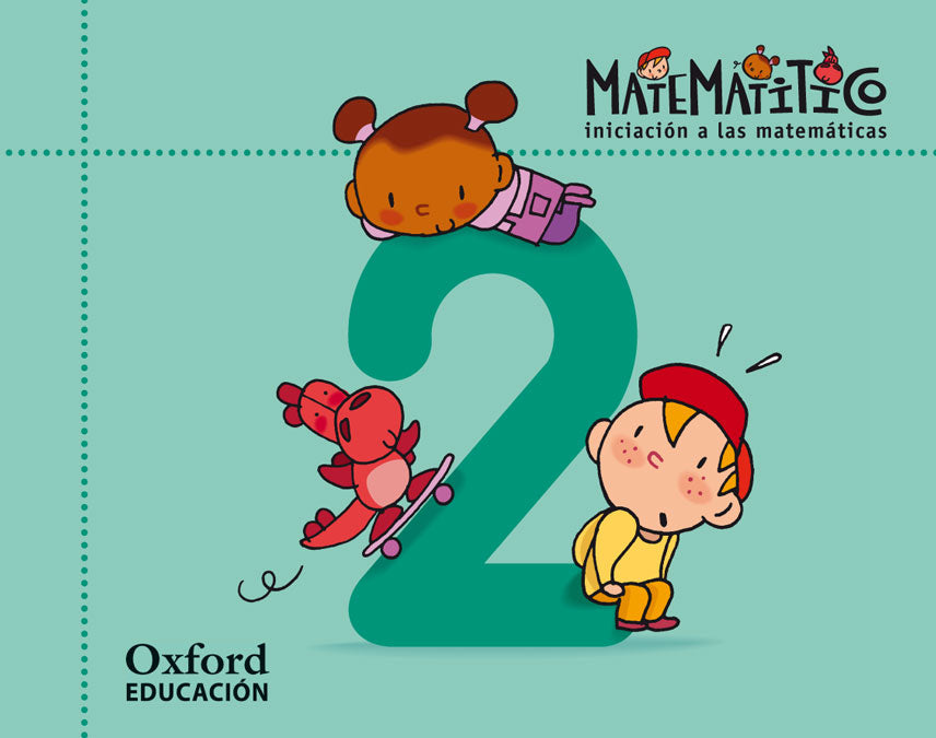 Matematitico. Iniciación a las Matemáticas. Cuaderno 2. José Antonio Fernández Bravo (Oxford University Press España, S.A.) 9788467395549