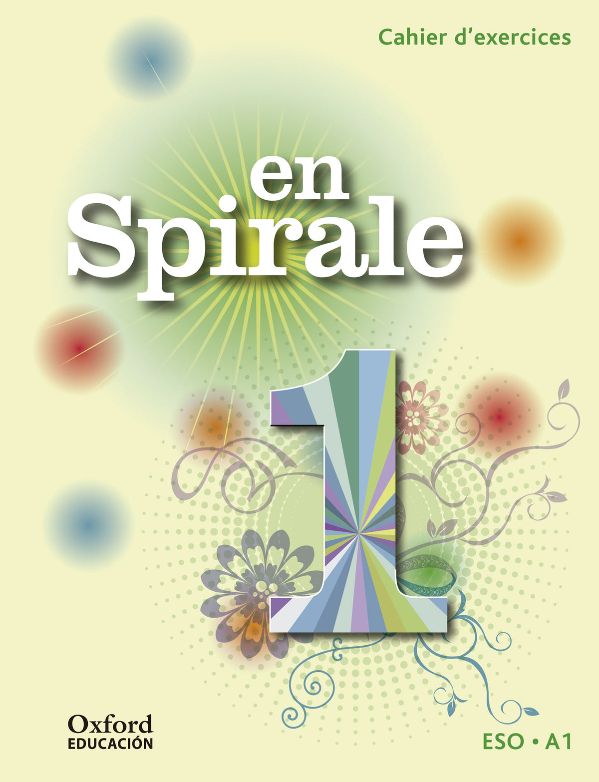 En Spirale 1. Cahier d'exercices + Grammaire | Varios autores | 9788467397604 (OXFORD)