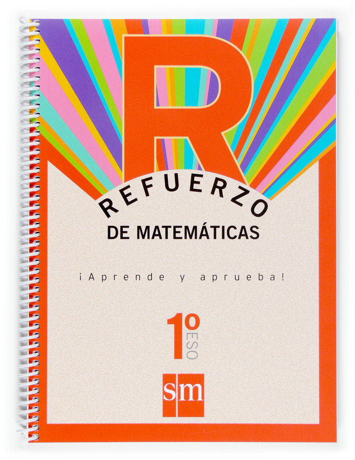 Refuerzo de matemáticas. ¡Aprende y aprueba! 1ºESO | Varios autores | 9788467513684 (SM)