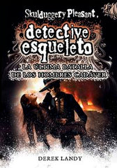DETECTIVE ESQUELETO 8 ULTIMA BATALLA DE HOMBRES CADAVER | Landy,derek | 9788467582741 (Sm)
