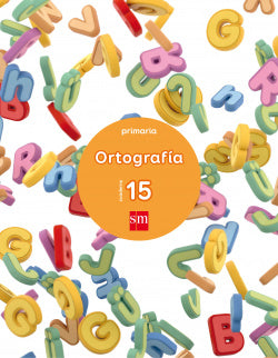 (17).CUADERNO Ortografía 15 6º Primaria (Sm) - 9788467594300