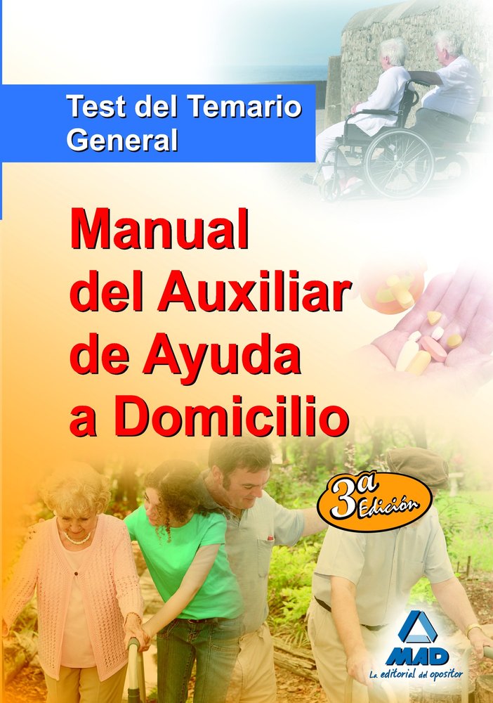 MANUAL AUXILIAR AYUDA DOMICILIO TEST TEMARIO GENERAL 2009 | JUNQUERA,CARMEN | MAD | 9788467611250