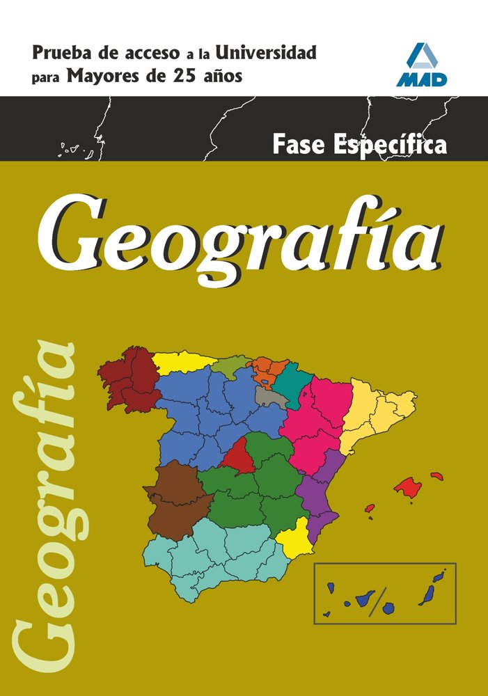 GEOGRAFIA FASE ESPECIFICA PRU,ACCESO UNIV,MAYORES 25 AÑOS NE | AA,VV | MAD | 9788467668445 Imagen principal del producto