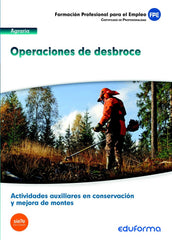 OPERACIONES DE DESBROCE ACTIVIDADES AUXILIARES EN CONSERVAC | AA,VV | MAD | 9788467697896