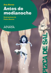 ANTES DE MEDIANOCHE | Alonso,ana | 9788467840988 (Anaya infantil y juvenil)