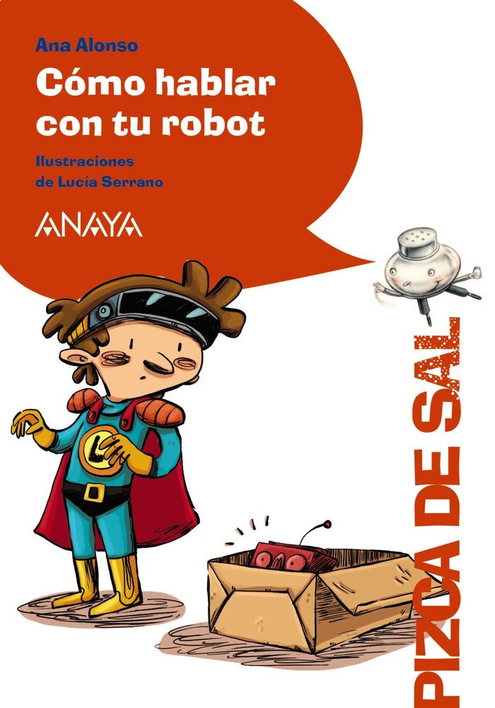 COMO HABLAR CON TU ROBOT | Alonso,ana | 9788467861051 (Anaya infantil y juvenil) Imagen principal del producto