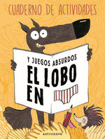 Lobo en Calzoncillos Cuaderno Actividades Juegos Absurdos