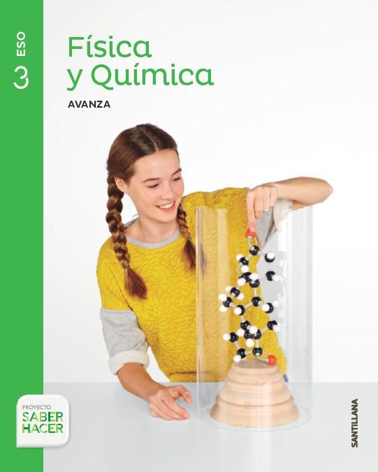 FISICA Y QUIMICA SERIE AVANZA 3ºESO SABER HACER | Varios autores | 9788468019512 (SANTILLANA) Imagen principal del producto
