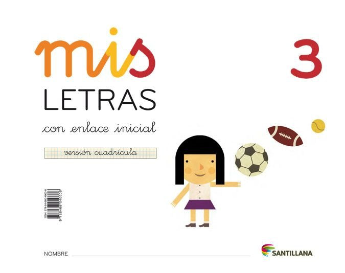 MIS LETRAS 3 CUADRICULA(CUAD+CUENTOS) 16 SANLEN04EI | AA,VV | 9788468040608 (Santillana)