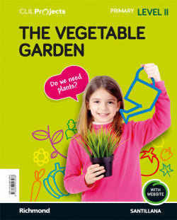 The Vegetable Garden. Clil Projects Level Ii