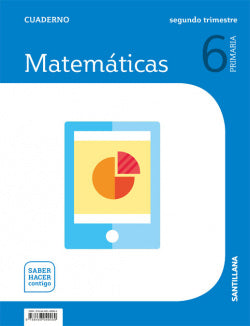 Cuaderno Matemáticas 2-6ºprimaria. Saber Hacer Contigo 2019