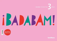 BADABAM PROYECTO 3AÑOS 1oTRIMESTRE 21 | Varios Autores | 9788468062624 (Santillana)