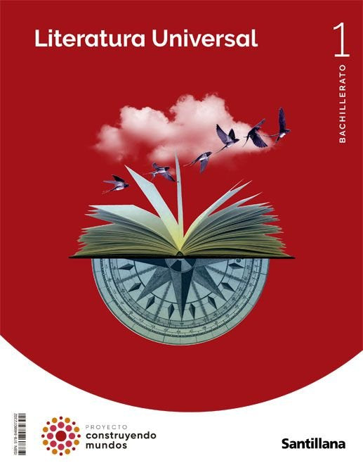 ✅ LITERATURA UNIVERSAL 1ºNB 22 CONSTRUYENDO MUNDOS I AA,VV I SANTILLANA I 9788468072302