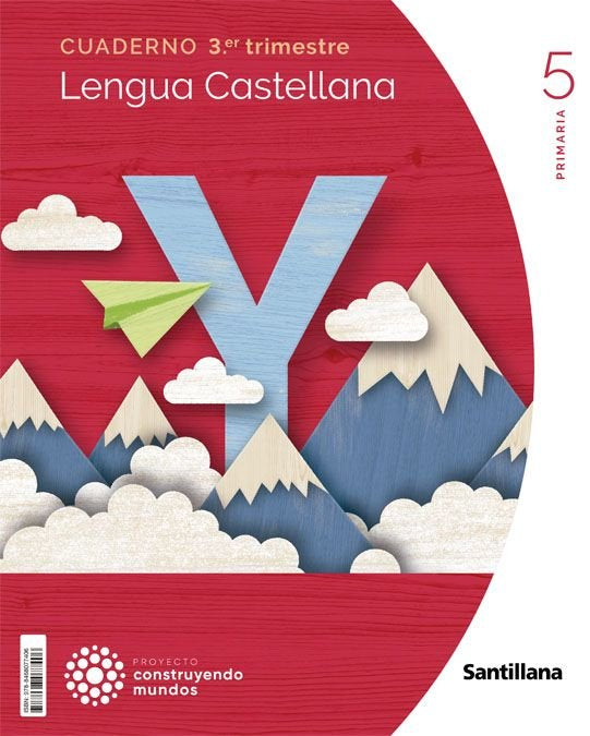 CUADERNO LENGUA 5 PRIMARIA 3 TRIM CONSTRUYENDO MUNDOS | Varios autores | 9788468077406 (Santillana)