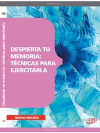 DESPIERTA TU MEMORIA: TECNICAS PARA EJERCITARLA | DONATO VARGAS FERNANDEZ/ANTONIO BARRANCO | EDITORIAL CEP | 9788468125428