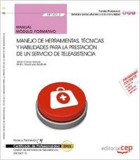 Manual Manejo herramientas, tecnicas y habilidades para prestacion un servicio teleasistencia (MF142