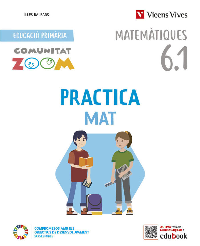 PracticaMat 6 activitats. Illes Balears (6.1-6.2-6.3) (Comunitat Zoom) | Varios autores | 9788468292809 (Vicens Vives)