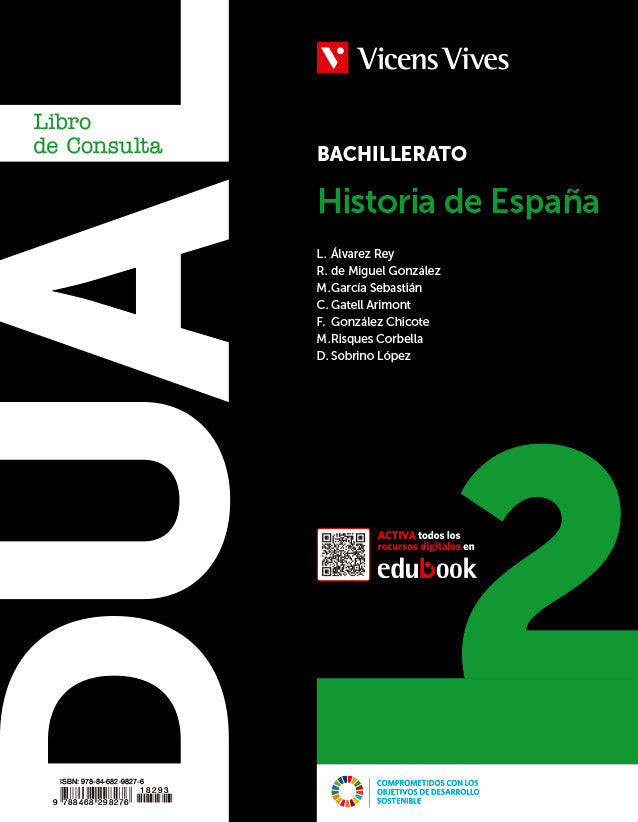 ✅ HISTORIA DE ESPAÑA 2ºBACH(LC+CA+DIGITAL) (DUAL)23 I EQUIPO EDITORIAL I VICENS VIVES I 9788468298276