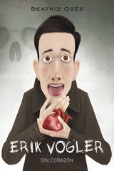 ERIK VOGLER 5 SIN CORAZON | Oses,beatriz | 9788468331720 (Edebe)