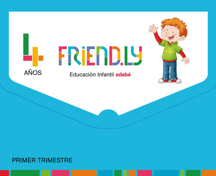 FRIENDLY 4AÑOS EI 1oTRIMESTRE 17 + CUAD,INGLES | AA,VV | 9788468332222 (Edebe) Imagen principal del producto