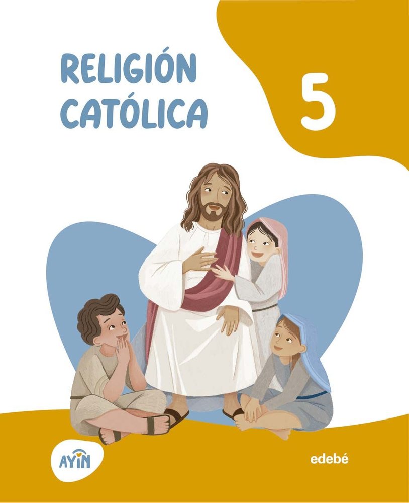 Religión Catolica 5º EP 26 Ayin (Edebe) - 9788468378053 Imagen principal del producto