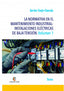 LA NORMATIVA EN EL MANTENIMIENTO INDUSTRIAL INSTALACIONES - 9788468558912