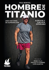HOMBRE DE TITANIO UNA HISTORIA DE SUPERACION - 9788468564364