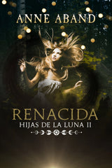 HIJAS DE LA LUNA II RENACIDA | Aband,anne | 9788468565095 (Bubok publishing)