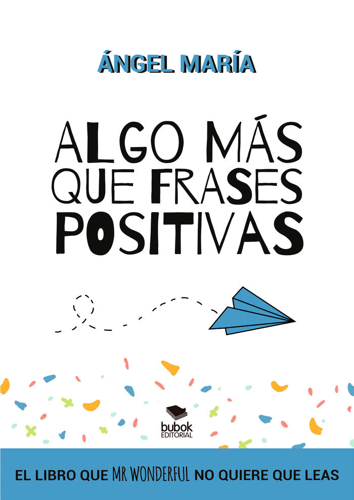 ALGO MAS QUE FRASES POSITIVAS - 9788468568072