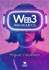 WEB3 PARA INQUIETOS | CABALLERO,MIGUEL | BUBOK PUBLISHING | 9788468572833