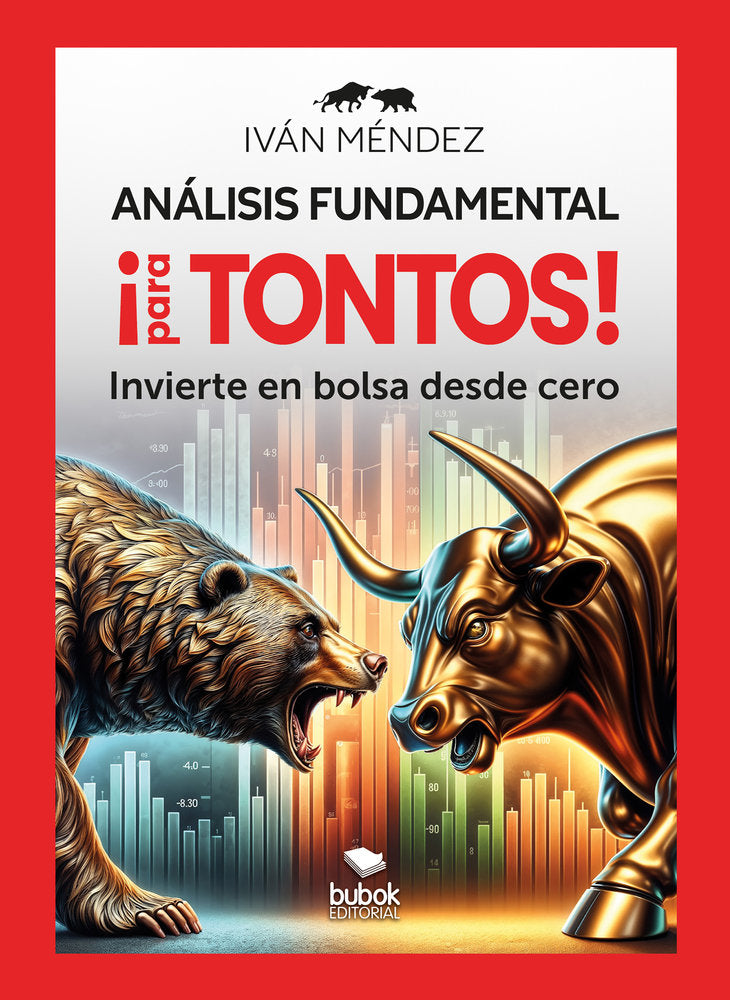 ANALISIS FUNDAMENTAL PARA TONTOS | MENDEZ,IVAN | BUBOK PUBLISHING | 9788468587523