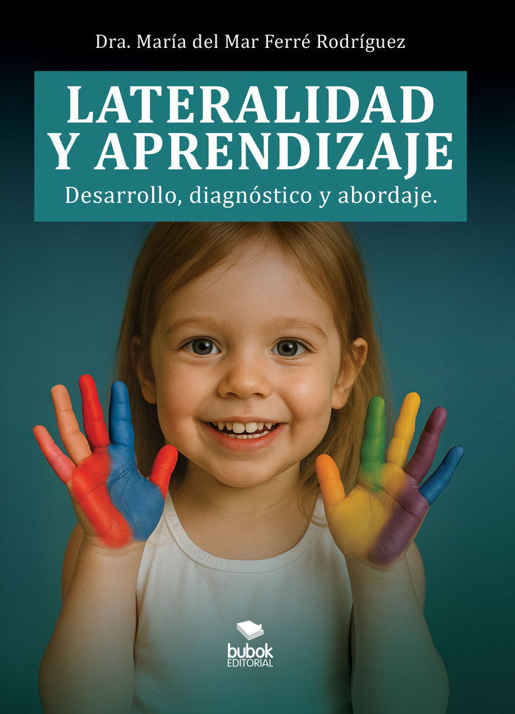 LATERALIDAD Y APRENDIZAJE, | FERRE RODRIGUEZ,MARIA DEL MAR | BUBOK PUBLISHING | 9788468588964