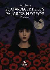 EL ATARDECER DE LOS PAJAROS NEGROS | LUNA,VERO | BUBOK PUBLISHING | 9788468589572