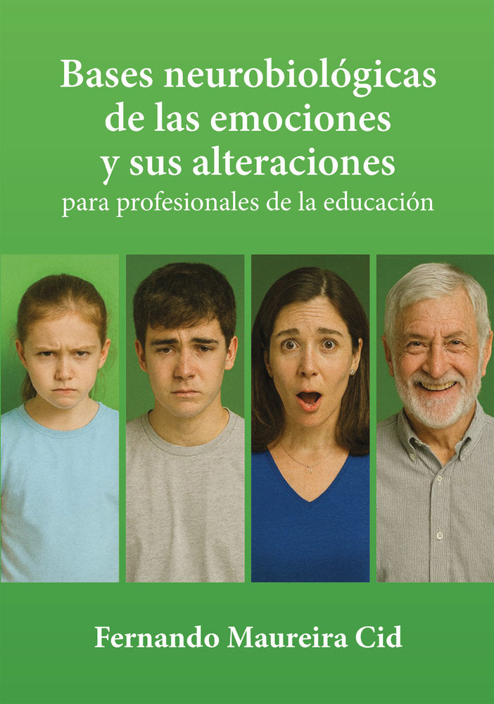 BASES NEUROBIOLOGICAS DE LAS EMOCIONES Y SUS ALTERACIONES | MAUREIRA CID,FERNANDO | BUBOK PUBLISHING | 9788468590929