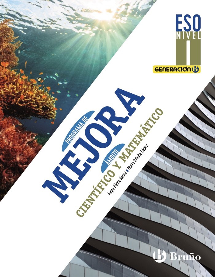 Generación B Programa de Mejora Ámbito Científico y Matemático ESO Nivel I | Varios autores | 9788469619780 (BRUÑO)