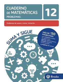 12 Problemas de Sumar y Restar. Iniciación (Bruño) - 9788469636305
