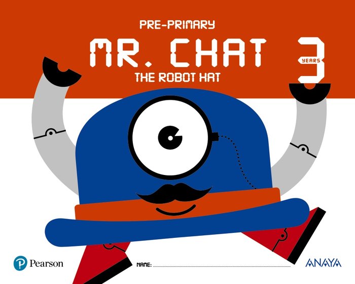MR CHAT THE ROBOT HAT 3AÑOS EI 17 | Varios Autores | 9788469829509 (Anaya Texto)