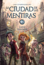 CIUDAD DE LAS MENTIRAS,LA | Tanner, Lian | 9788469833872 (Anaya infantil y juvenil)